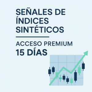 Señales de Índices Sintéticos – Acceso Premium por 15 Días