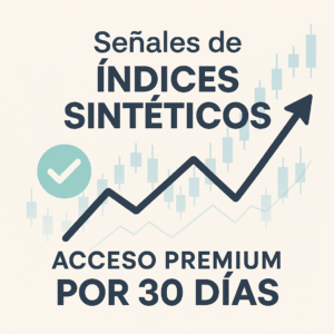 Señales de Índices Sintéticos – Acceso Premium por 30 Días